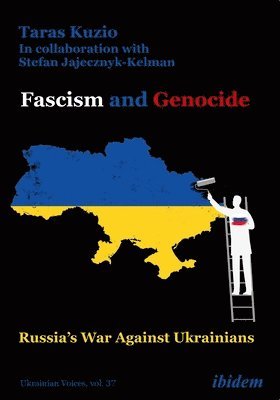 Taras Kuzio, Stefan Jajecznyk-Kelman, Taras Jajecznyk-Kelman Kuzio - Fascism and Genocide: Russia’s War Against Ukrainians, Häftad