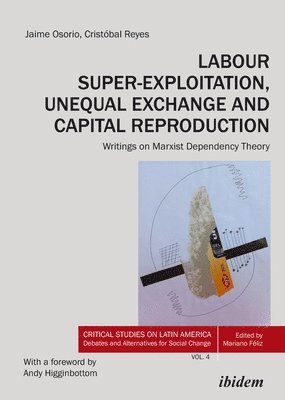 bokomslag Labour Super-Exploitation, Unequal Exchange, and Capital Reproduction