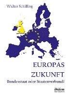 bokomslag Europas Zukunft. Bundesstaat oder Staatenverbund?