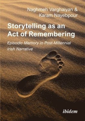 Karam Nayebpour, Naghmeh Varghaiyan, Naghmeh Nayebpour Varghaiyan - Storytelling as an Act of Remembering, Häftad
