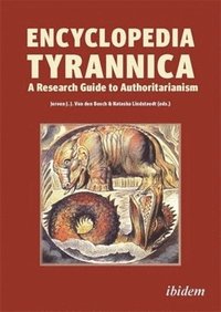 bokomslag Encyclopedia Tyrannica: A Research Guide to Authoritarianism