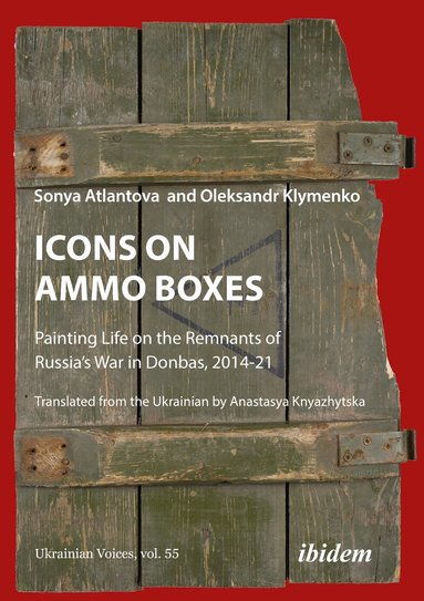 Oleksandr Klymenko, Sonya Atlantova - Icons on Ammo Boxes, Häftad