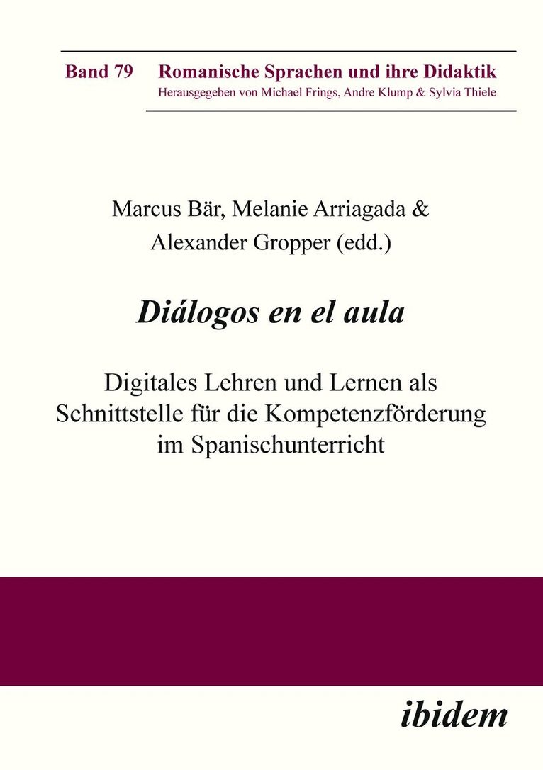 Marcus Bär, Melanie Arriagada, Alexander Gropper - Diálogos en el aula - Digitales Lehren und Lernen als Schnittstelle für die Kompetenzförderung im Spanischunterricht, Häftad