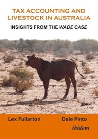 bokomslag Tax Accounting and Livestock in Australia: Insights from the Wade Case