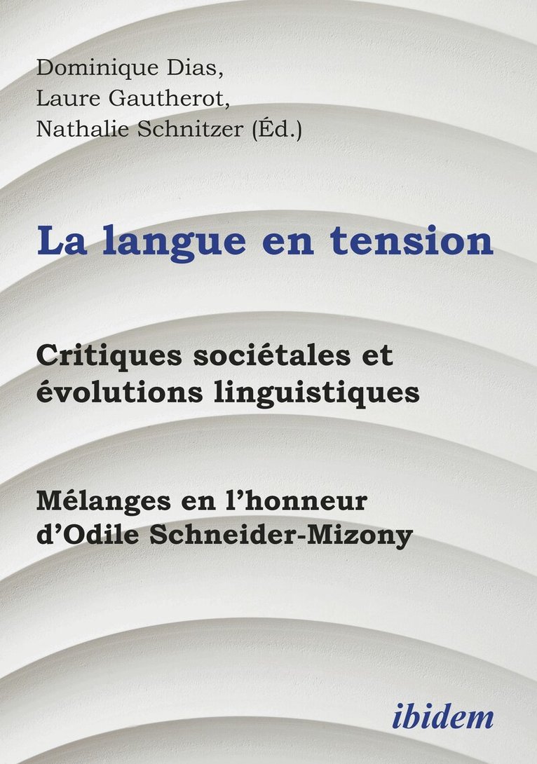 Dominique Dias, Laure Gautherot, Nathalie Schnitzer - La langue en tension, Häftad