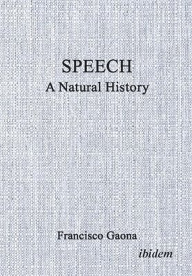 Speech: A Natural History 1
