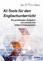 bokomslag KI-Tools für den Englischunterricht: Ein praxisnaher Ratgeber mit zahlreichen Unterrichtsbeispielen