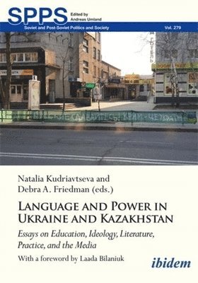 Natalia Friedman Kudriavtseva, Debra A. Friedman, Natalia Kudriavtseva - Language and Power in Ukraine and Kazakhstan, Häftad