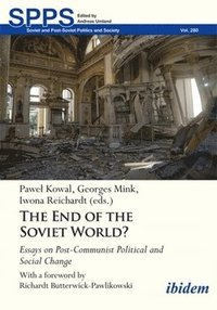 bokomslag The End of the Soviet World?: Essays on Post-Communist Political and Social Change