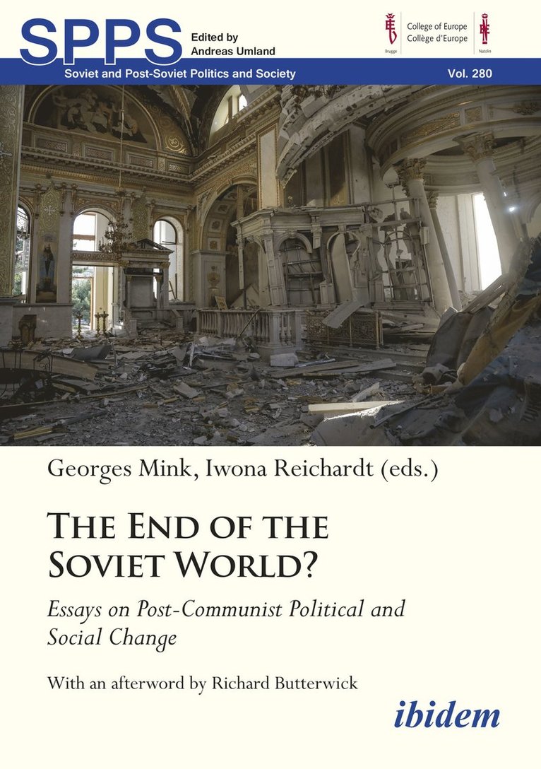 The End of the Soviet World? Essays on Post-Communist Political and Social Change 1