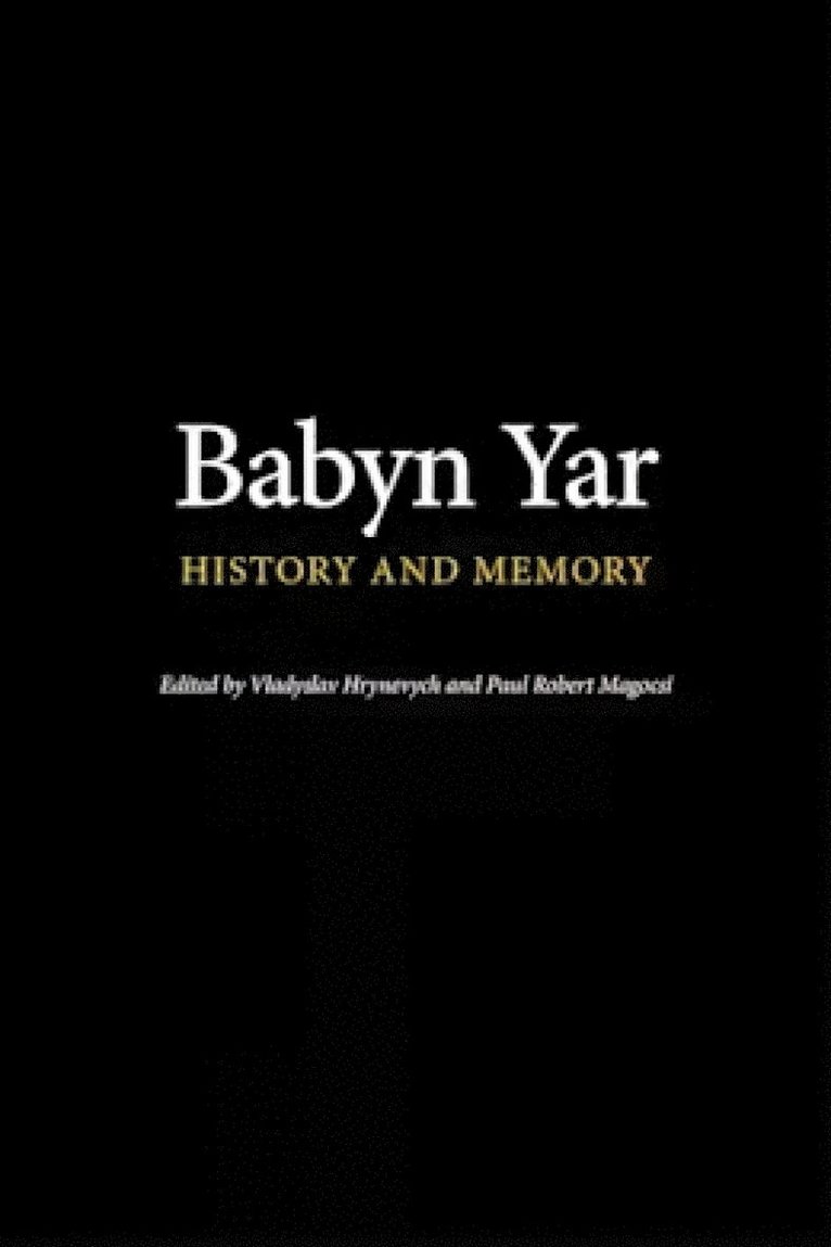 Paul Robert Magocsi, Vladyslav Hrynevych - Babyn Yar, Inbunden