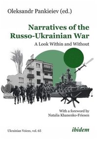 bokomslag Narratives of the Russo-Ukrainian War: A Look Within and Without