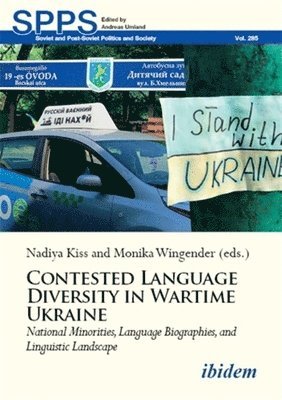 Contested Language Diversity in Contemporary Ukraine: National Minorities, Language Biographies, and Linguistic Landscape 1