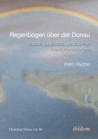 Petro Rychlo - Regenbogen über der Donau, Häftad