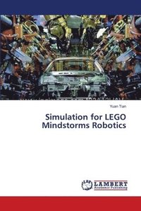 bokomslag Simulation for LEGO Mindstorms Robotics