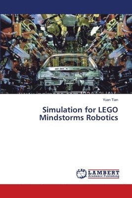 Yuan Tian - Simulation for LEGO Mindstorms Robotics, Häftad