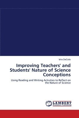 Improving Teachers' and Students' Nature of Science Conceptions 1
