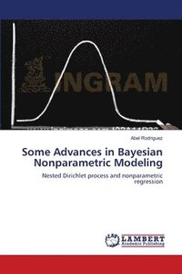 bokomslag Some Advances in Bayesian Nonparametric Modeling