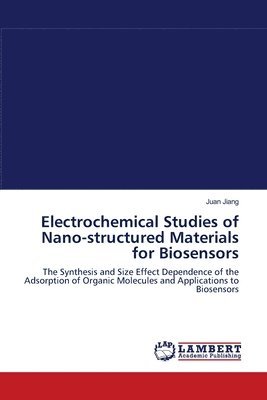 bokomslag Electrochemical Studies of Nano-structured Materials for Biosensors