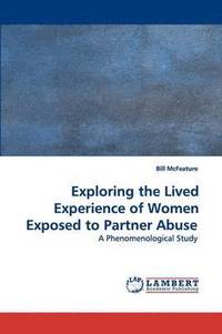 bokomslag Exploring the Lived Experience of Women Exposed to Partner Abuse