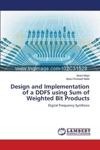 bokomslag Design and Implementation of a DDFS using Sum of Weighted Bit Products