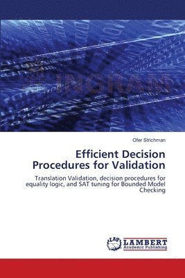 Efficient Decision Procedures for Validation 1