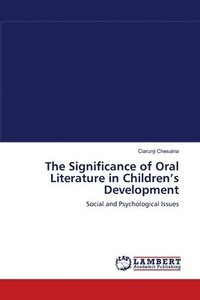 bokomslag The Significance of Oral Literature in Children's Development