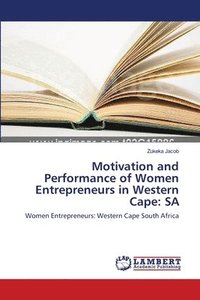 bokomslag Motivation and Performance of Women Entrepreneurs in Western Cape