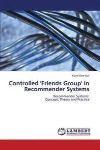 bokomslag Controlled 'Friends Group' in Recommender Systems