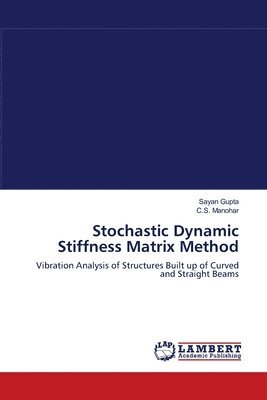 Stochastic Dynamic Stiffness Matrix Method 1