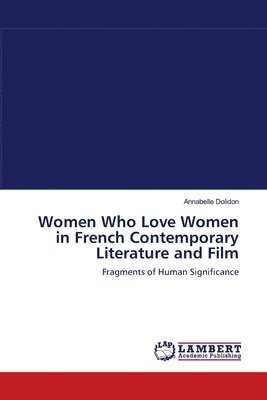 Women Who Love Women in French Contemporary Literature and Film 1