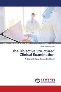 bokomslag The Objective Structured Clinical Examination