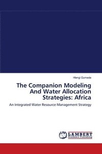 bokomslag The Companion Modeling And Water Allocation Strategies