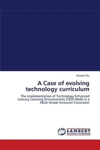bokomslag A Case of evolving technology curriculum