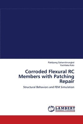 Corroded Flexural RC Members with Patching Repair 1