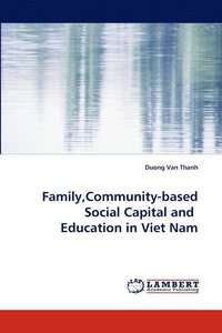 bokomslag Family, Community-Based Social Capital and Education in Viet Nam