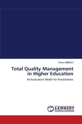 Total Quality Management in Higher Education 1