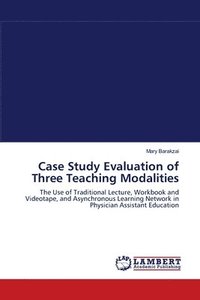 bokomslag Case Study Evaluation of Three Teaching Modalities