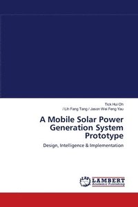 bokomslag A Mobile Solar Power Generation System Prototype