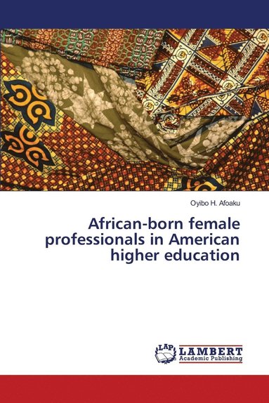 bokomslag African-born female professionals in American higher education