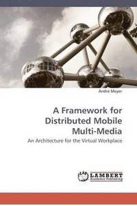 bokomslag A Framework for Distributed Mobile Multi-Media