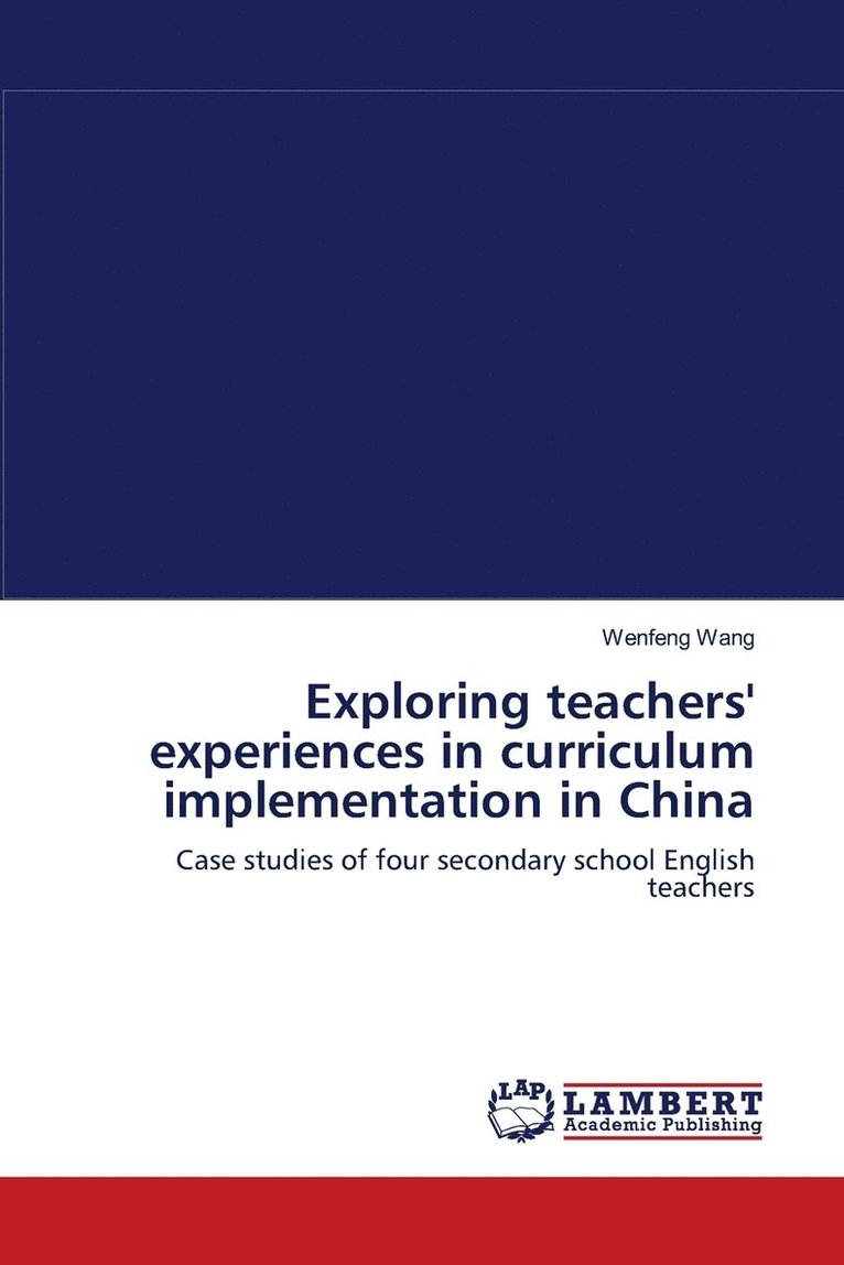 Exploring teachers' experiences in curriculum implementation in China 1