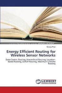 bokomslag Energy Efficient Routing for Wireless Sensor Networks