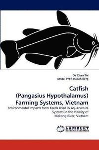 bokomslag Catfish (Pangasius Hypothalamus) Farming Systems, Vietnam