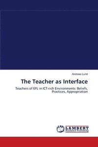 bokomslag The Teacher as Interface