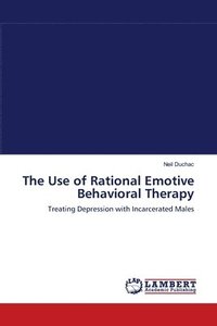 bokomslag The Use of Rational Emotive Behavioral Therapy