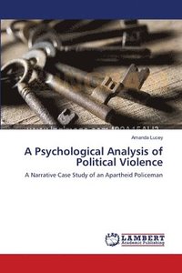 bokomslag A Psychological Analysis of Political Violence