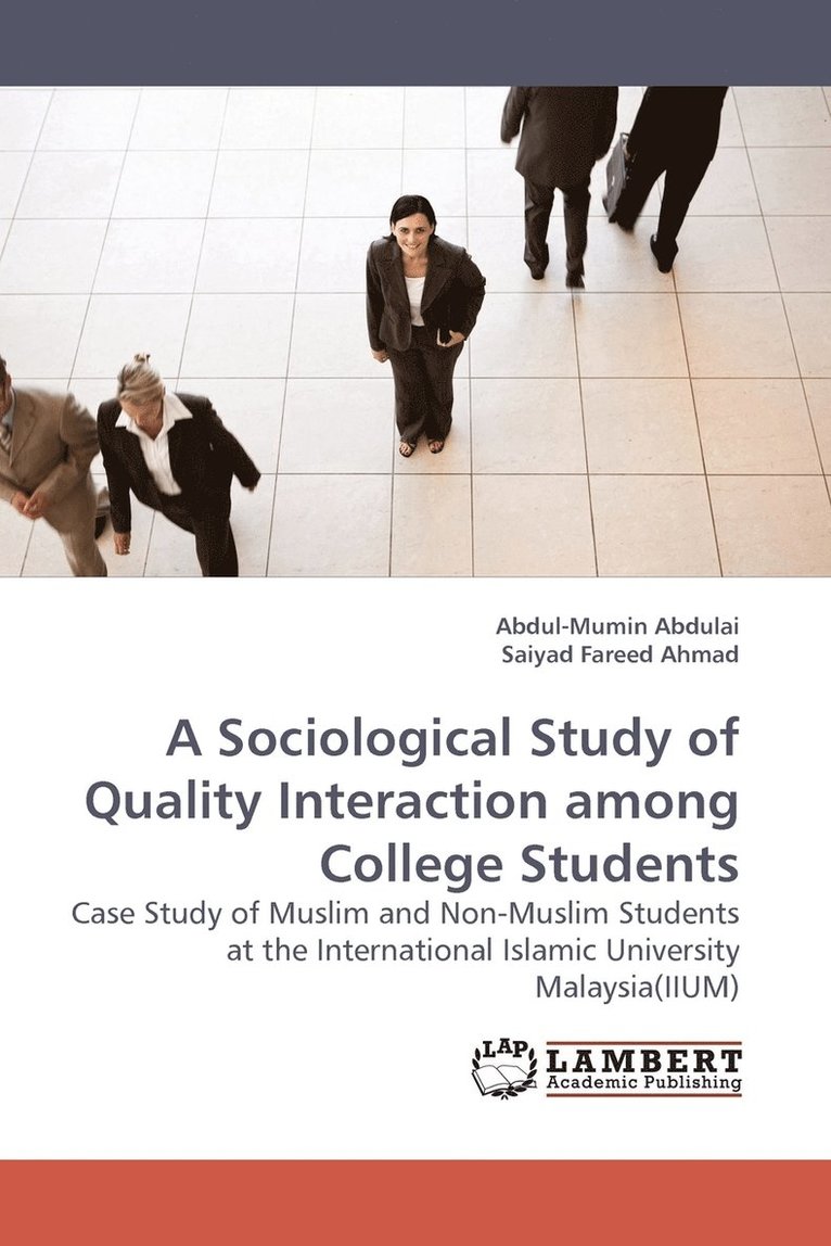 A Sociological Study of Quality Interaction among College Students 1