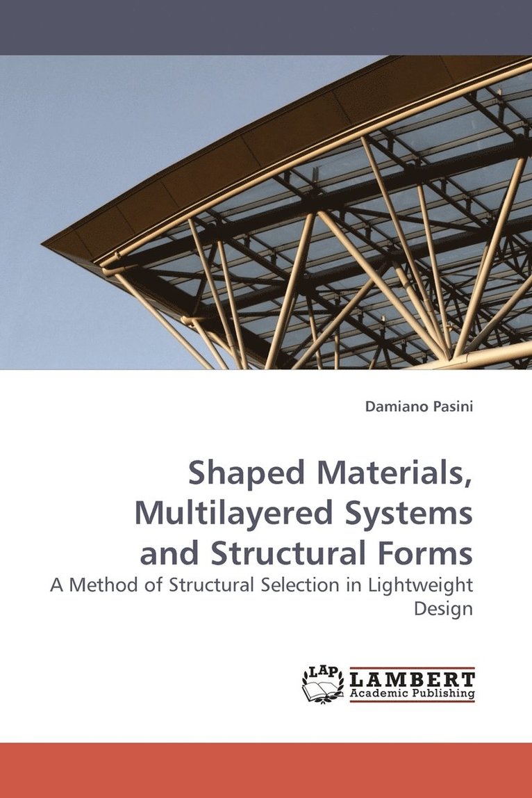 Shaped Materials, Multilayered Systems and Structural Forms 1