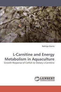 bokomslag L-Carnitine and Energy Metabolism in Aquaculture